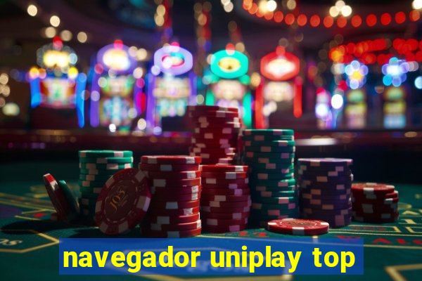 navegador uniplay top